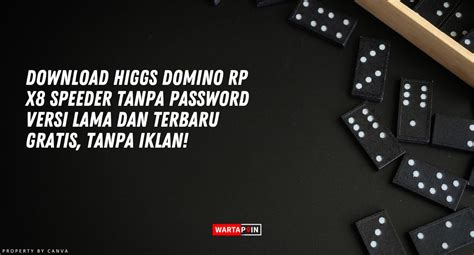 download higgs domino rp x8 speeder tanpa password mediafıre fair pilihan terbaik image 1